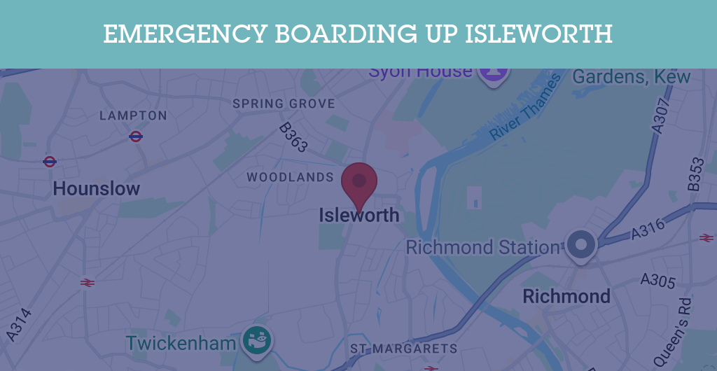 Emergency Boarding Up Services in Isleworth - TW postcode